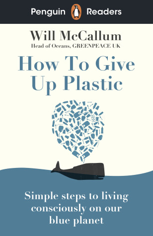 Book cover for Penguin Readers Level 5: How to Give Up Plastic (ELT Graded Reader)