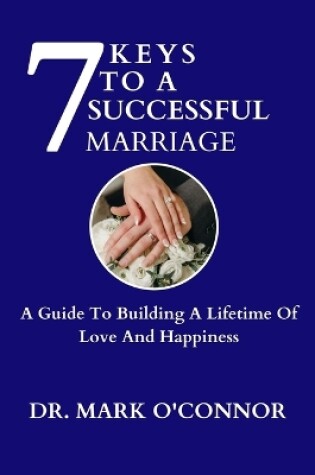 Cover of 7 Keys To A Successful Marriage