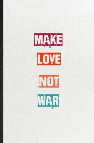 Cover of Make Love Not War