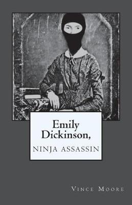 Book cover for Emily Dickinson, Ninja Assassin