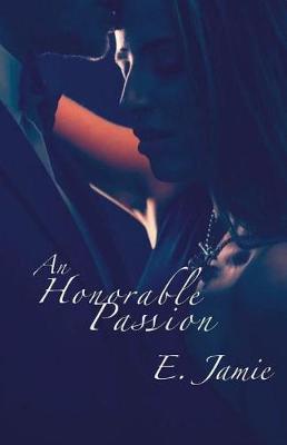 Book cover for An Honorable Passion