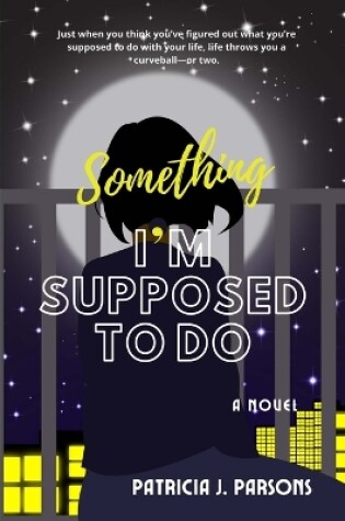 Cover of Something I'm Supposed to Do