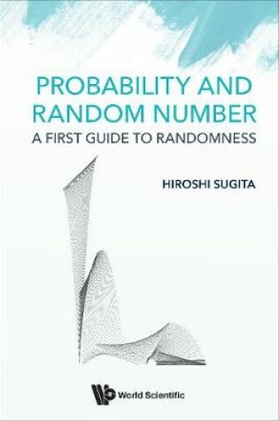 Cover of Probability And Random Number: A First Guide To Randomness