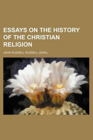 Cover of Essays on the History of the Christian Religion
