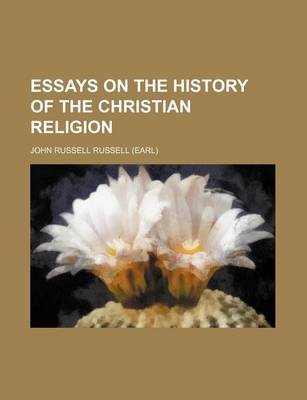 Book cover for Essays on the History of the Christian Religion