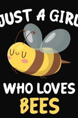 Cover of Just a Girl Who Loves Bees