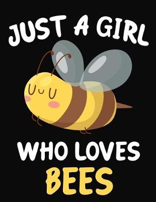 Book cover for Just a Girl Who Loves Bees