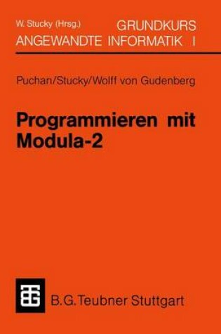 Cover of Programmieren mit Modula-2 Grundkurs Angewandte Informatik