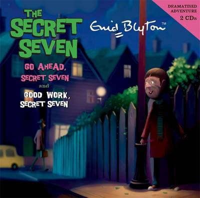 Book cover for Go Ahead, Secret Seven & Good Work, Secret Seven