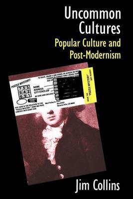 Book cover for Uncommon Cultures: Popular Culture and Post-Modernism