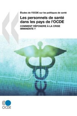 Cover of Aetudes De L'OCDE Sur Les Politiques De Sante Les Personnels De Sante Dans Les Pays De L'OCDE