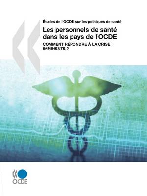 Book cover for Aetudes De L'OCDE Sur Les Politiques De Sante Les Personnels De Sante Dans Les Pays De L'OCDE