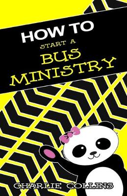 Book cover for How To Start A Bus Ministry