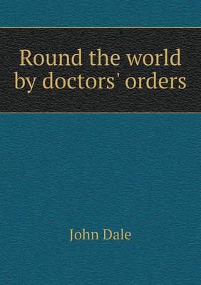 Book cover for Round the world by doctors' orders