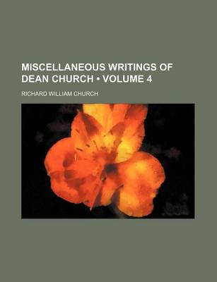 Book cover for Miscellaneous Writings of Dean Church (Volume 4)