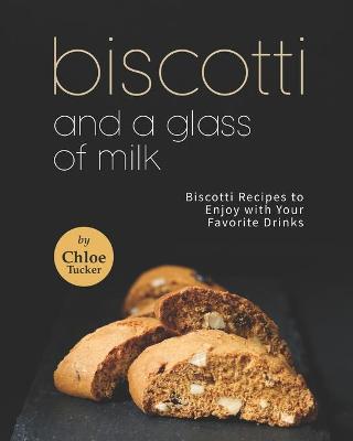 Book cover for Biscotti and a Glass of Milk