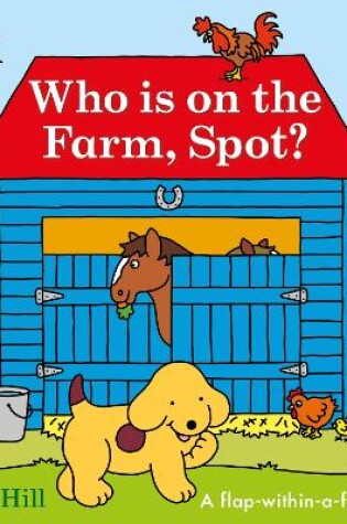 Cover of Who is on the Farm, Spot?