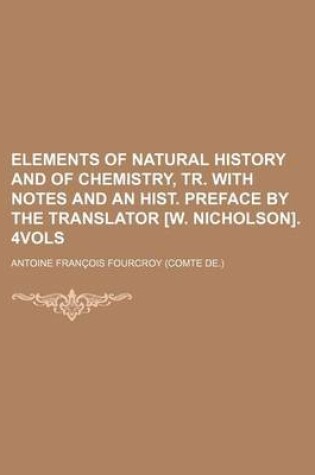 Cover of Elements of Natural History and of Chemistry, Tr. with Notes and an Hist. Preface by the Translator [W. Nicholson]. 4vols