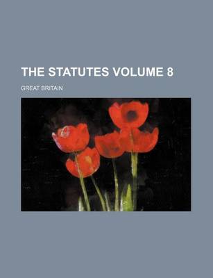 Book cover for The Statutes Volume 8