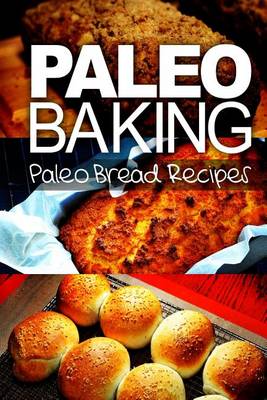Book cover for Paleo Baking - Paleo Bread Recipes