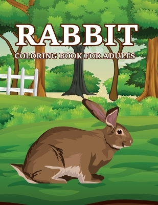 Cover of Rabbit Coloring Book For Adults