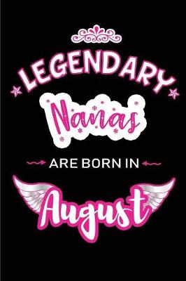 Book cover for Legendary Nanas are born in August