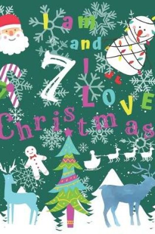 Cover of I am 7 and I Love Christmas