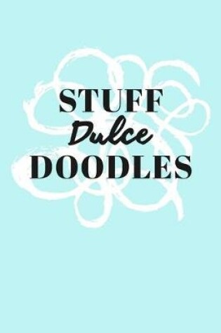 Cover of Stuff Dulce Doodles