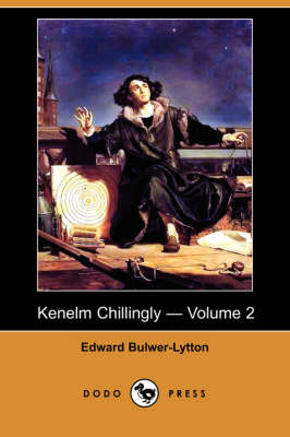 Book cover for Kenelm Chillingly - Volume 2 (Dodo Press)