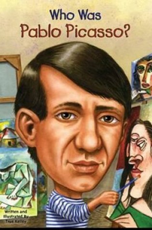 Cover of Who Was Pablo Picasso?