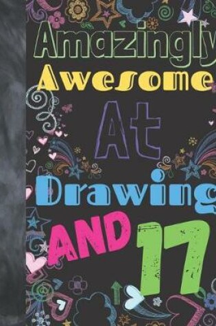 Cover of Amazingly Awesome At Drawing And 17