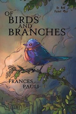 Book cover for Of Birds and Branches