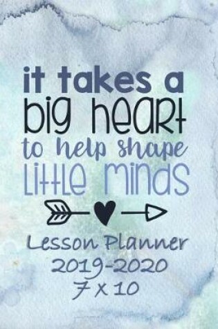 Cover of It Takes a Big Heart to Help Shape Little Minds