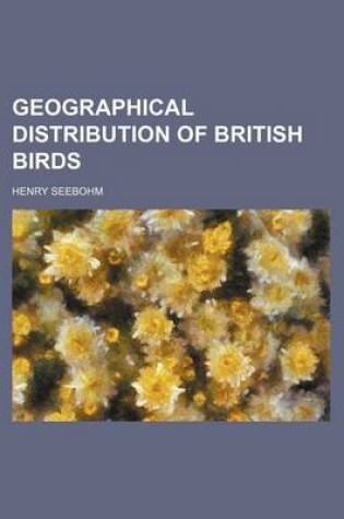 Cover of Geographical Distribution of British Birds