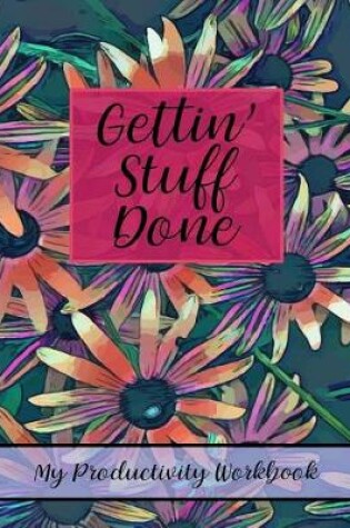 Cover of Gettin' Stuff Done