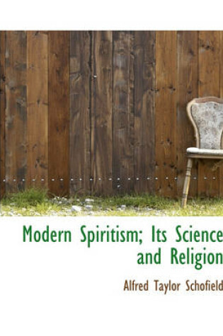 Cover of Modern Spiritism; Its Science and Religion