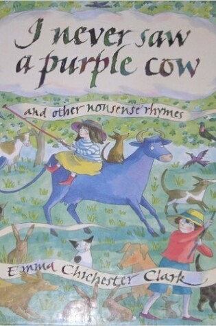 Cover of I Never Saw a Purple Cow and Other Nonsense Rhymes