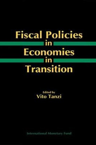 Cover of Fiscal Policies in Economies in Transition