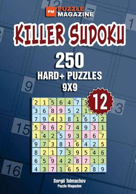Book cover for Killer Sudoku - 250 Hard+ Puzzles 9x9 (Volume 12)
