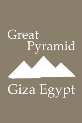 Book cover for Great Pyramid in Giza Egypt - Lined Notebook with Khaki Cover