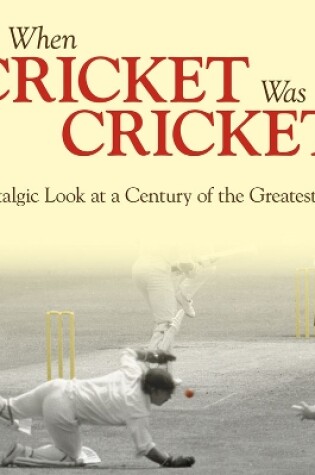 Cover of When Cricket Was Cricket