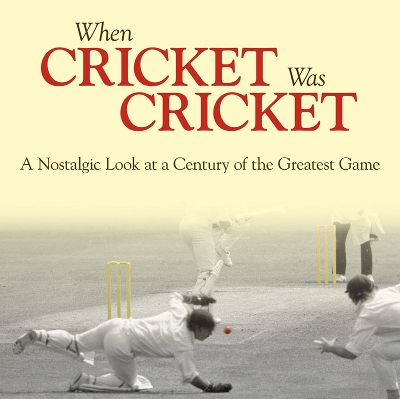 Book cover for When Cricket Was Cricket