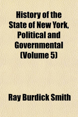 Book cover for History of the State of New York, Political and Governmental (Volume 5)