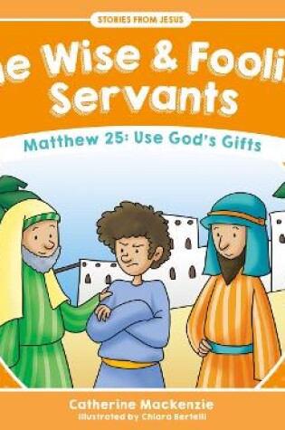 Cover of The Wise And Foolish Servants