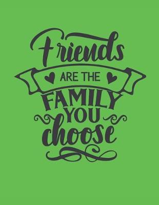 Book cover for Friends Are The Family You Choose