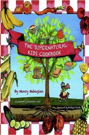 Cover of The Supernatural Kids Cookbook (the Supernatural Kids Cookbook Series)