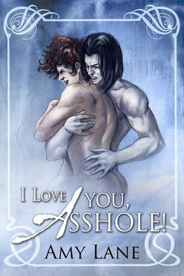 Book cover for I Love You, Asshole!
