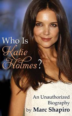 Book cover for Who Is Katie Holmes?