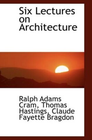 Cover of Six Lectures on Architecture