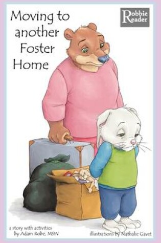 Cover of Moving to Another Foster Home